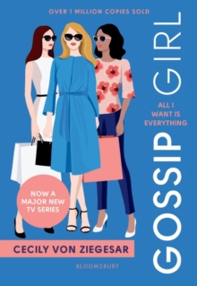 Image for Gossip Girl: All I Want Is Everything : Now a major TV series on HBO MAX