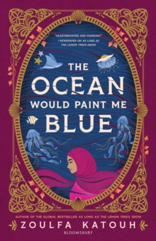 The Ocean Would Paint Me Blue - Katouh, Zoulfa