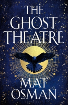 The Ghost Theatre: Utterly transporting historical fiction, Elizabethan London as you’ve never seen it