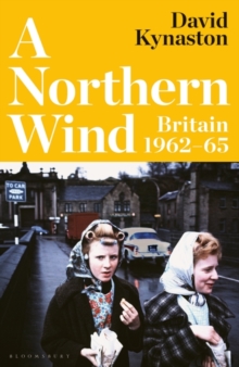 Image for A northern wind  : Britain 1962-65