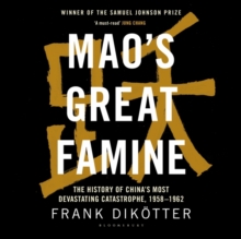 Image for Mao's Great Famine  : the history of China's most devastating catastrophe, 1958-62