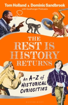Image for The Rest Is History Returns: An A-Z of Historical Curiosities
