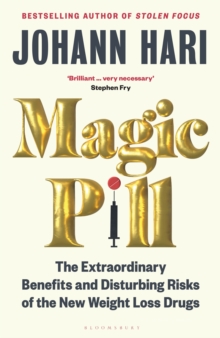 Image for Magic pill: the extraordinary benefits and disturbing risks of the new weight loss drugs