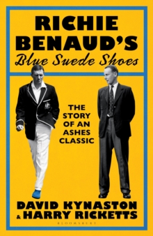 Image for Richie Benaud's blue suede shoes  : the story of an Ashes classic