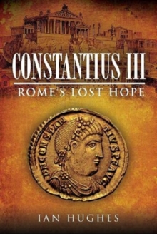 Constantius III: Rome’s Lost Hope