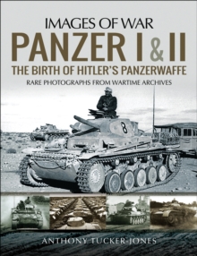 Image for Panzer I and II: the birth of Hitler's Panzerwaffe