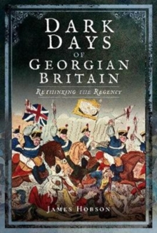 Image for Dark days of Georgian Britain
