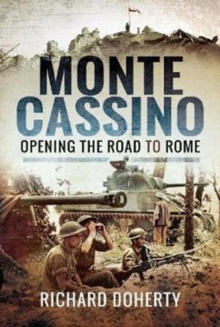 Monte Cassino: Opening the Road to Rome