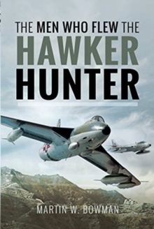 Image for The Men Who Flew the Hawker Hunter