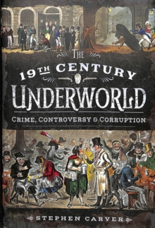 The 19th Century Criminal Underworld