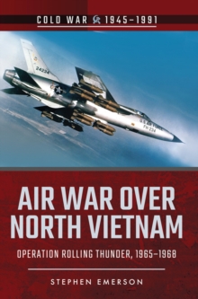Image for Air war over North Vietnam: Operation Rolling Thunder, 1965-1968