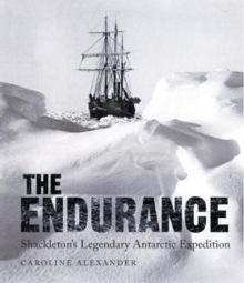 Image for The Endurance  : Shackleton's legendary Antarctic expedition