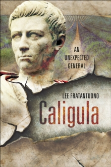 Image for Caligula: an unexpected general