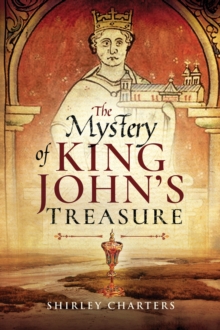 Image for The mystery of King John's treasure