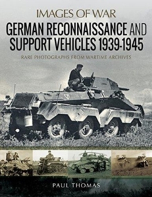 Image for German Reconnaissance and Support Vehicles 1939-1945