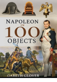 Image for Napoleon in 100 Objects