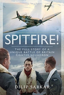 Image for Spitfire!  : the full story of a unique Battle of Britain Fighter Squadron