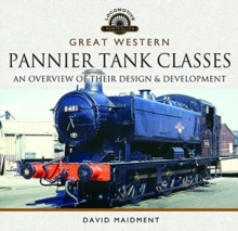 Great Western, Pannier Tank Classes: An Overview of Their Design and Development