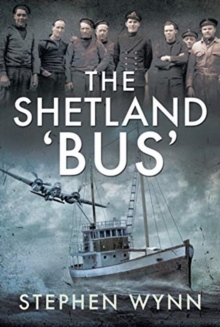 The Shetland ‘Bus’: Transporting Secret Agents Across the North Sea in WW2