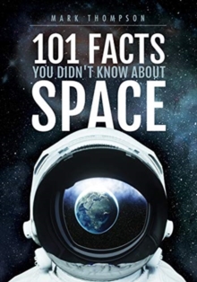 101 Facts You Didn’t Know About Space