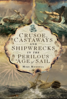 Image for Crusoe, Castaways and Shipwrecks in the Perilous Age of Sail