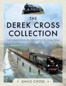 The Derek Cross Collection: The Southern in Transition 1946-1966