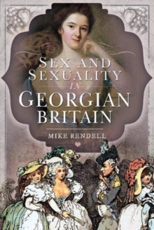 Image for Sex and sexuality in Georgian Britain