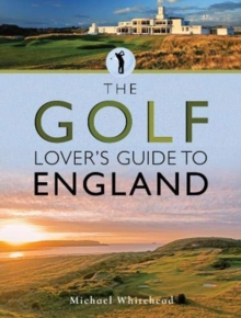 The Golf Lover’s Guide to England