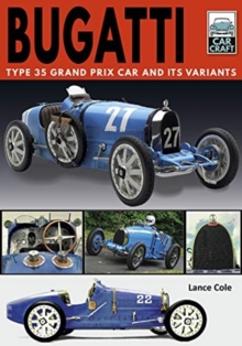 Bugatti T and Its Variants: Type 35 Grand Prix Car and its Variants
