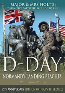 Image for Major & Mrs Holt's Definitive Battlefield Guide to the D-Day Normandy Landing Beaches