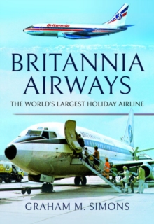 Britannia Airways: The World’s Largest Holiday Airline