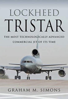 Lockheed TriStar: The Most Technologically Advanced Commercial Jet of Its Time