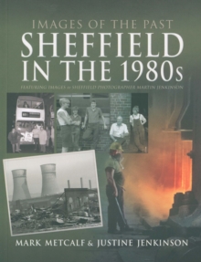 Images of the Past: Sheffield in the 1980s