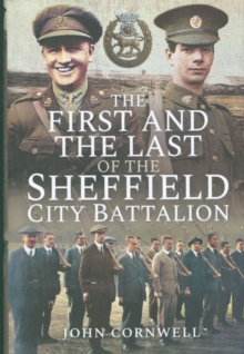 First and the Last of the Sheffield City Battalion