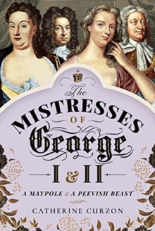 Image for The Mistresses of George I and II
