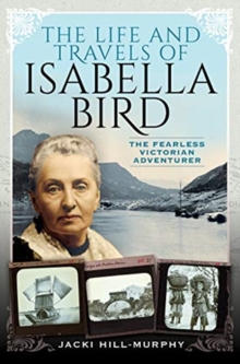 Image for The life and travels of Isabella Bird