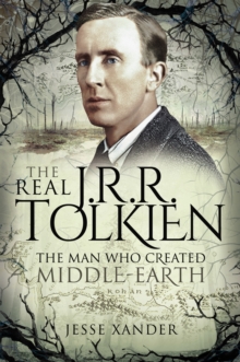 Image for Real JRR Tolkien: The Man Who Created Middle-Earth