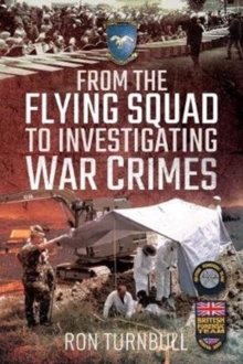 From the Flying Squad to Investigating War Crimes