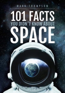 101 Facts You Didn’t Know About Space