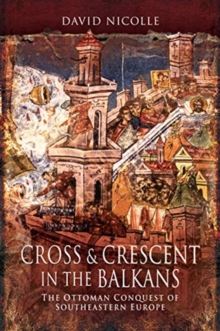 Image for Cross & Crescent in the Balkans