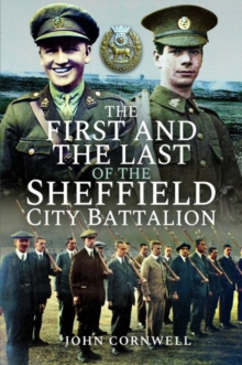 First and the Last of the Sheffield City Battalion