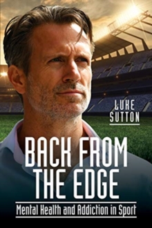 Back from the Edge: Mental Health and Addiction in Sport