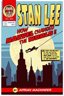 Stan Lee: How Marvel Changed The World