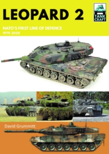 Leopard 2: NATO’s First Line of Defence, 1979-2020