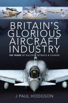 Image for Britain's Glorious Aircraft Industry