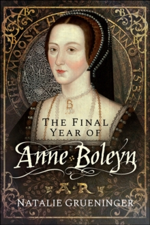 Image for Final Year of Anne Boleyn