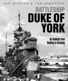 Battleship Duke of York: An Anatomy from Building to Breaking