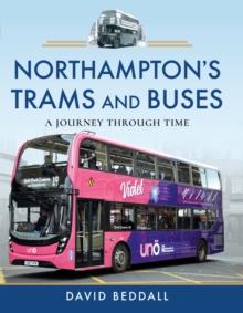 Image for Northampton's Trams and Buses: A Journey Through Time