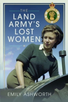 The Land Army’s Lost Women