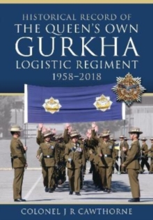 Image for Historical Record of The Queen s Own Gurkha Logistic Regiment, 1958 2018